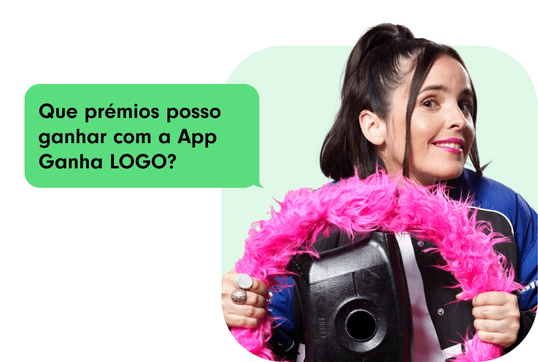 Joana Marques pergunta que prémios posso ganhar com a App Ganha LOGO?